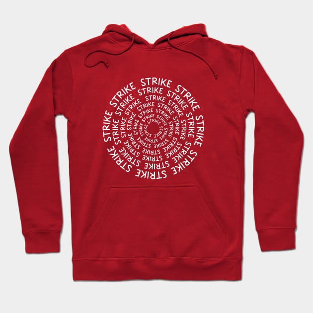 Strike Strike Strike Hoodie by Voices of Labor